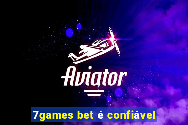 7games bet é confiável