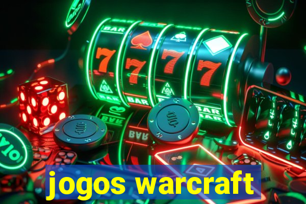 jogos warcraft