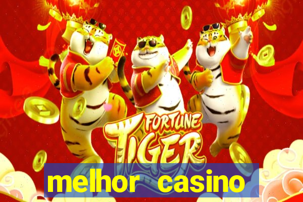 melhor casino online para ganhar dinheiro