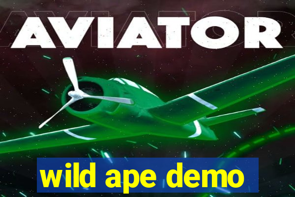 wild ape demo