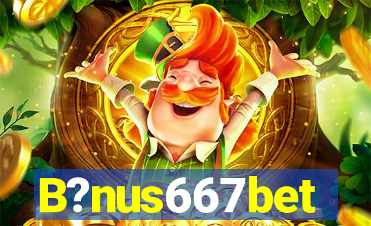 B?nus667bet