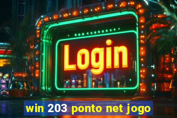 win 203 ponto net jogo