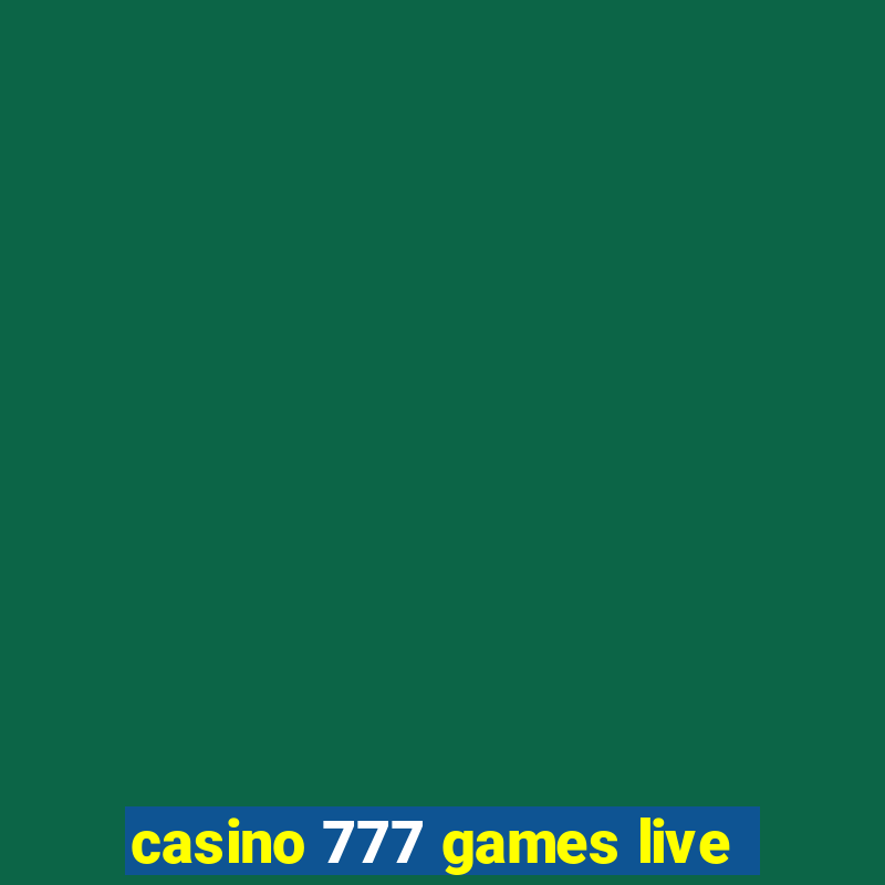 casino 777 games live