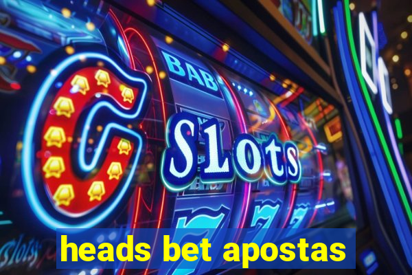 heads bet apostas