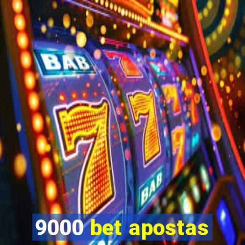 9000 bet apostas