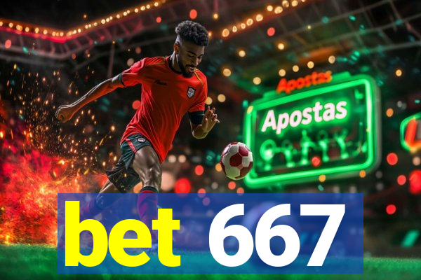 bet 667