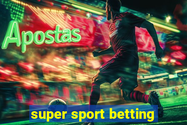 super sport betting