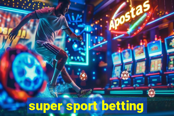 super sport betting