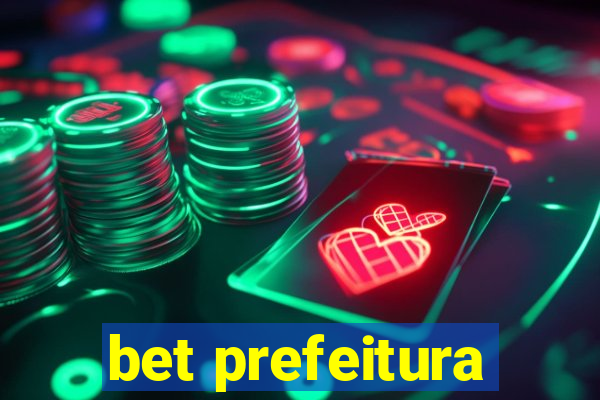 bet prefeitura