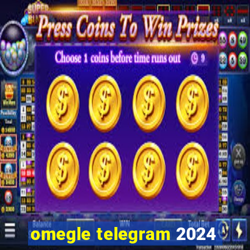 omegle telegram 2024