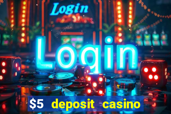 $5 deposit casino nz 2020