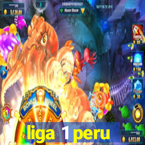 liga 1 peru