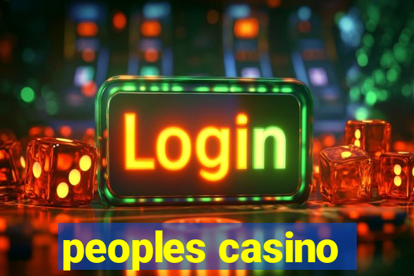 peoples casino