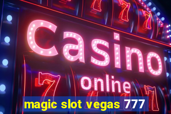 magic slot vegas 777