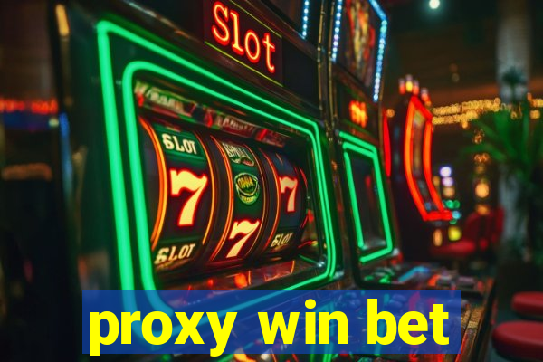 proxy win bet