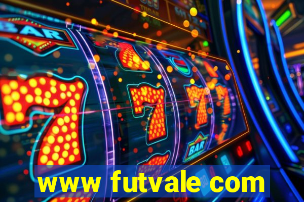 www futvale com