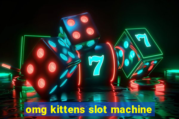 omg kittens slot machine