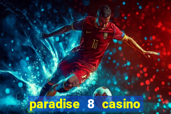 paradise 8 casino bonus codes