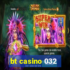 bt casino 032