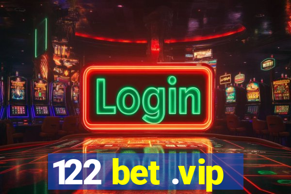 122 bet .vip