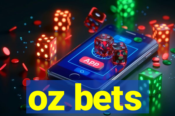 oz bets