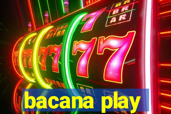 bacana play