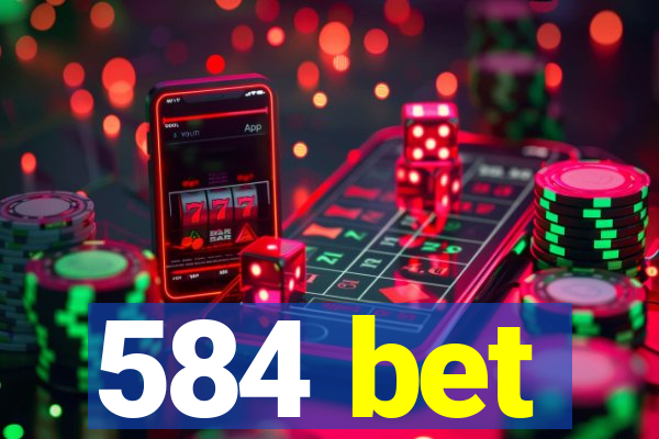 584 bet