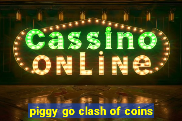 piggy go clash of coins