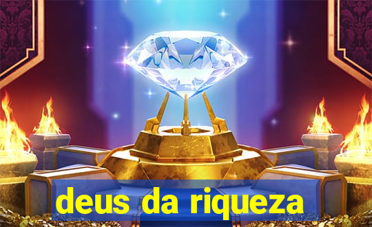 deus da riqueza