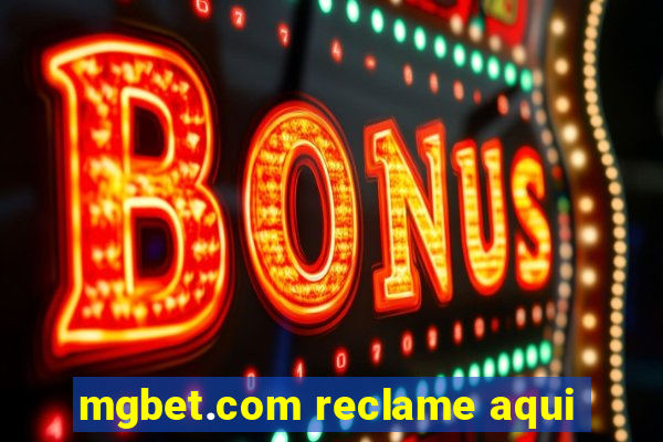 mgbet.com reclame aqui