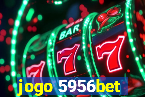 jogo 5956bet