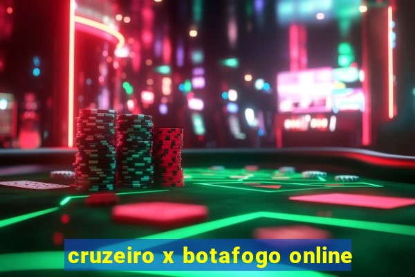 cruzeiro x botafogo online