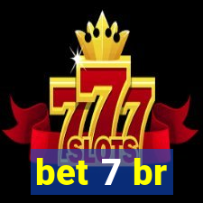 bet 7 br