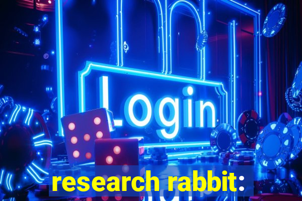 research rabbit: