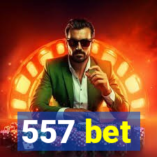 557 bet