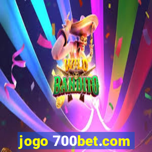 jogo 700bet.com