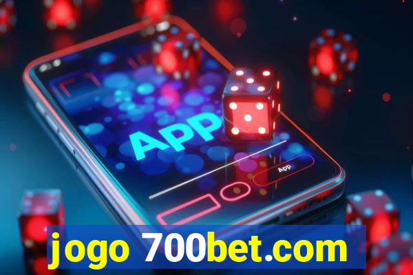 jogo 700bet.com