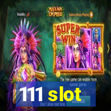 111 slot