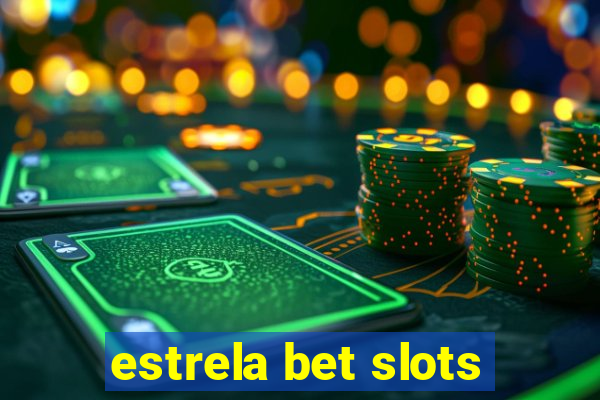 estrela bet slots