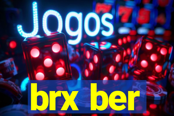 brx ber