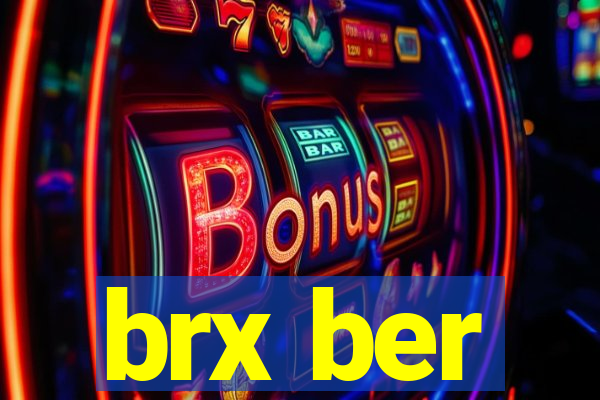 brx ber