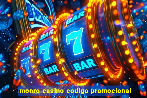 monro casino codigo promocional