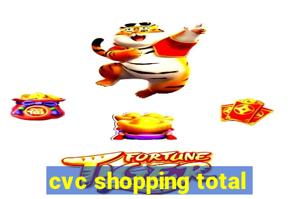 cvc shopping total