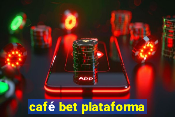 café bet plataforma