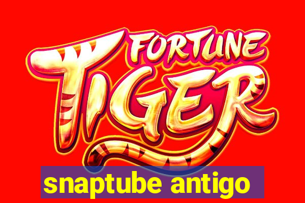 snaptube antigo