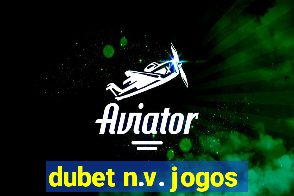 dubet n.v. jogos