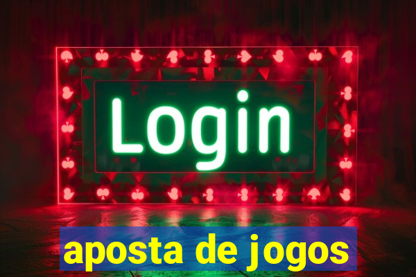 aposta de jogos