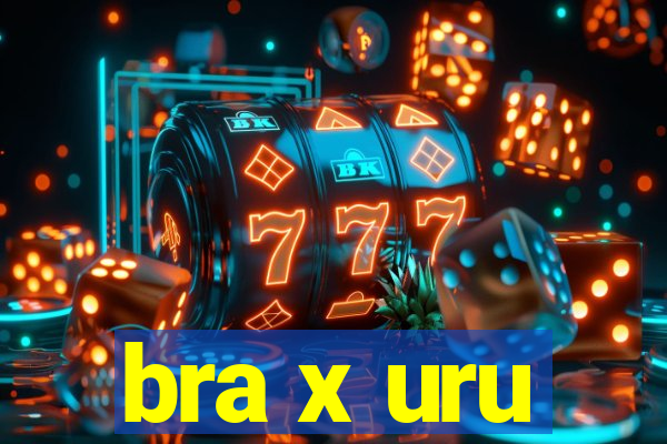 bra x uru