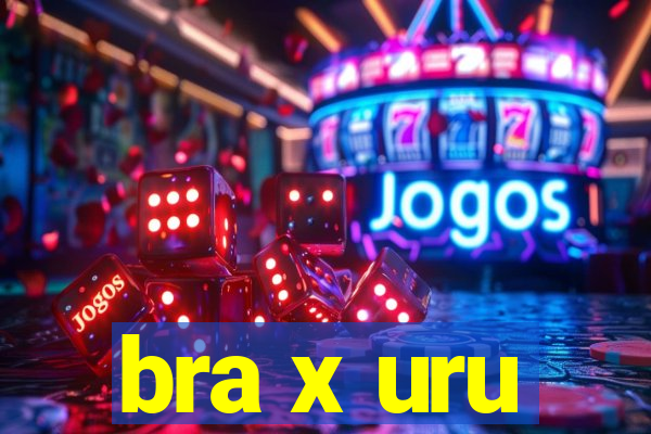 bra x uru