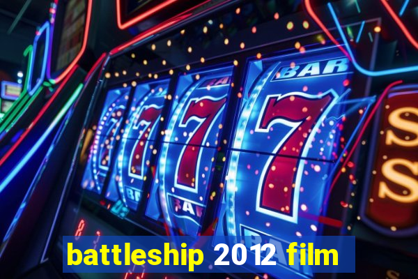 battleship 2012 film